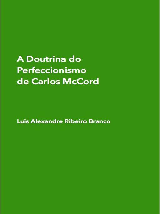 Title details for A Doutrina do Perfeccionismo de Carlos McCord by Luis A R Branco - Available